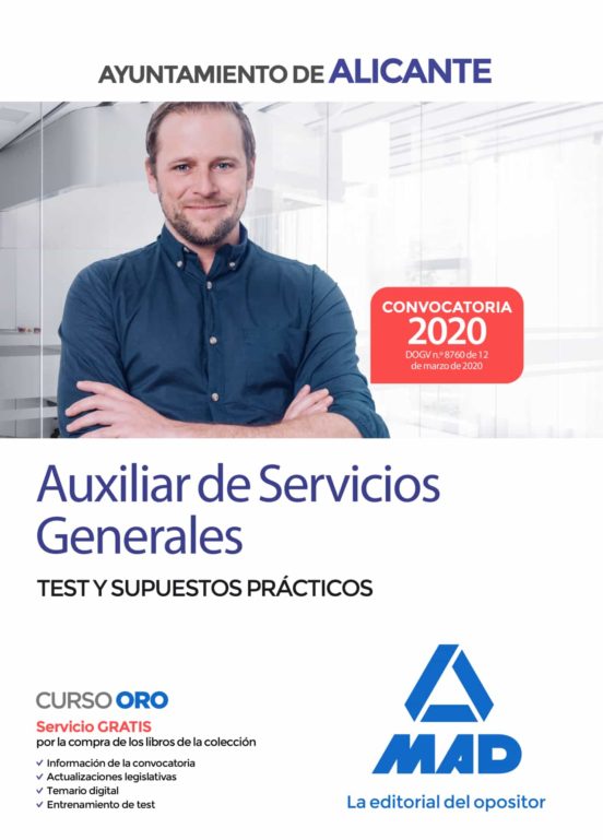AUXILIAR DE SERVICIOS GENERALES DEL AYUNTAMIENTO DE ALICANTE. TEST Y SUPUESTOS PRACTICOS
