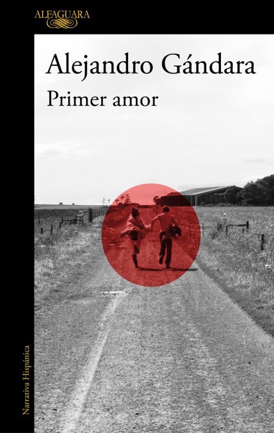 PRIMER AMOR ALEJANDRO GANDARA Casa del Libro