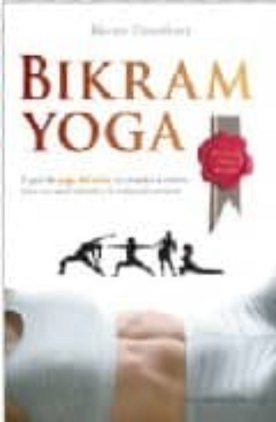 BIKRAM YOGA | BIKRAM CHOUDHURY | Casa Del Libro