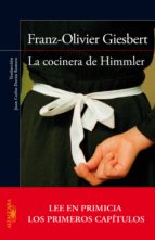 LA COCINERA DE HIMMLER (EN PRIMICIA LOS PRIMEROS CAPÍTULOS) (EBOOK) + #2#GIESBERT, FRANZ-OLIVIER#0# LA COCINERA DE HIMMLER (EN PRIMICIA LOS PRIMEROS CAPÍTULOS) (EBOOK) + #2#GIESBERT, FRANZ-OLIVIER#0#