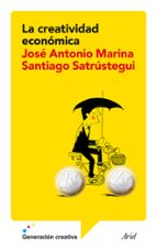 la creatividad economica-jose antonio marina-9788434409385